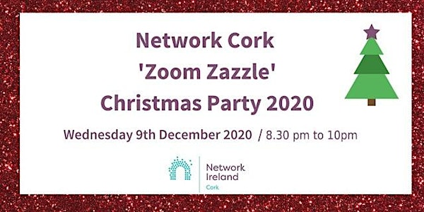Network Cork Christmas Party 2020: Zoom Zazzle