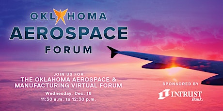 The Oklahoma Aerospace & Manufacturing Virtual Forum primary image