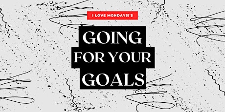 Going for Your Goals workshop