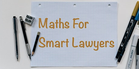 Bruce's Maths for Smart Lawyers - 2hrs CPD primary image