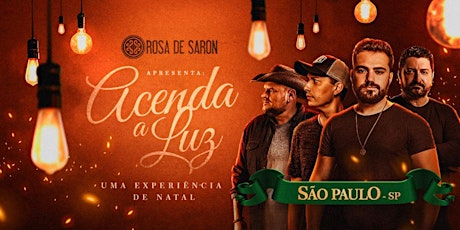 Imagem principal do evento Rosa de Saron - Acenda a Luz Uma Experiência de Natal São Paulo - SP