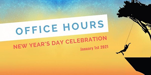 Office Hours New Year's Day Celebration (January 1st, 2021)