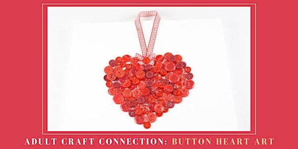 Adult Craft Connection: Button Art