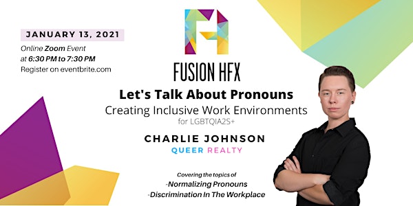 Let's Talk About Pronouns: Creating Inclusive Work Environments