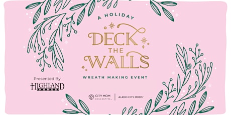 Deck the Walls with Alamo City Moms: Just The Instructions primary image