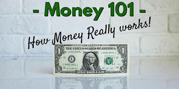 Money 101 - How Money Works  - Virtual Edition