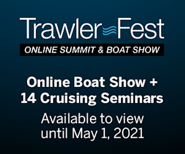 TrawlerFest Online Summit and Boat Show Available to view until May 1, 2021 image