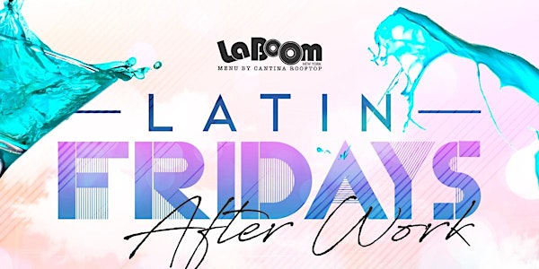 #1 NYC HAPPY HOUR | LATIN FRIDAYS  AFTER WORK