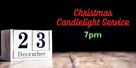 Wednesday, December 23: Christmas Candlelight Service @ 7:00pm primary image