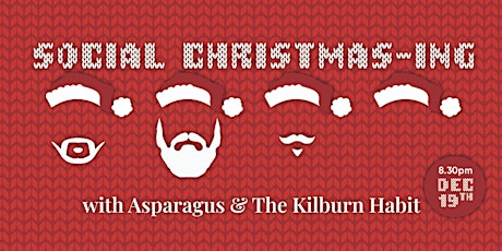 Social Christmasing, with Asparagus & The Kilburn Habit! primary image
