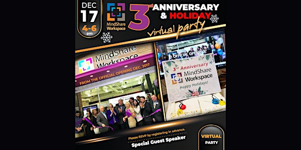 Join our VIRTUAL MindShare WorkSpace 3rd Anniversary & Holiday Party!