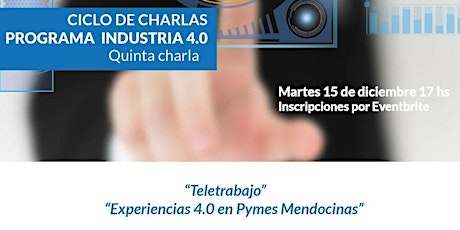 "Teletrabajo”  y “Experiencias 4.0 en Pymes Mendocinas”