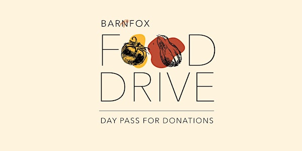 Barnfox Food Drive Day Pass