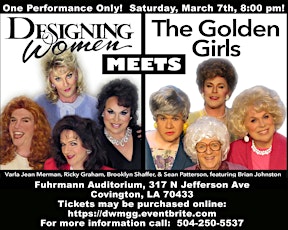 DESIGNING WOMEN MEETS THE GOLDEN GIRLS! primary image