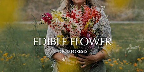 Edible Flower Food Forests primary image