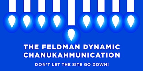 The Feldman Dynamic: Chanukahmunication