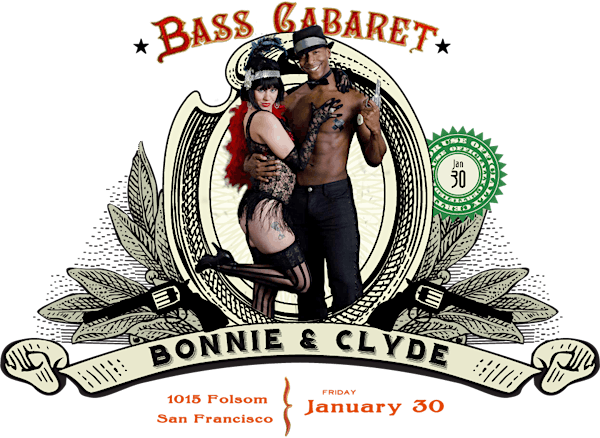 BASS CABARET: Bonnie & Clyde at 1015 FOLSOM
