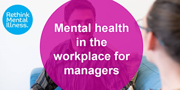 Mental Health In the Workplace for Managers Online, Open C&I ,3 March  2021