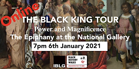 THE BLACK KING TOUR - The Epiphany at the National Gallery - ONLINE primary image