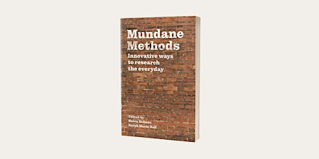 Mundane Methods: Innovative Ways to Research the Everyday primary image