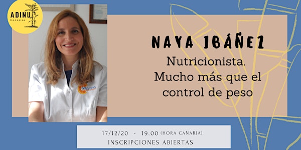 Naya Ibáñez - "Nutricionista: mucho más que control de peso"