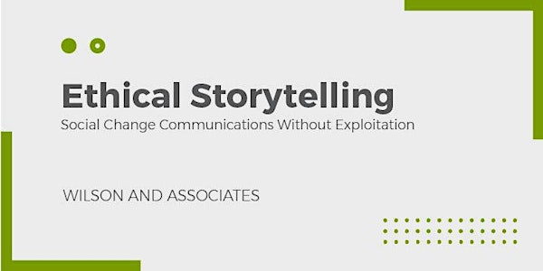 Ethical Storytelling:  Nonprofit Communications Without Exploitation