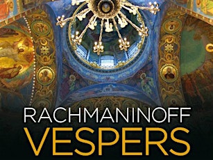 Rachmaninoff Vespers (All-Night Vigil) primary image