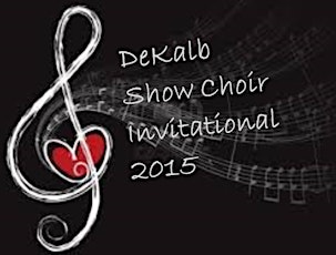 2015 DeKalb Show Choir Invitational - Spectator primary image