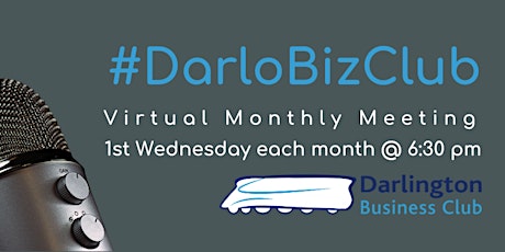 #DarloBizClub Virtual Monthly Meeting | 6:30 pm | 13 January 2021 primary image