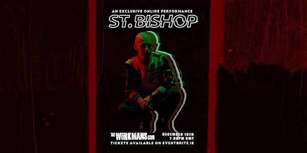 The Workman's Club presents 'St. Bishop'