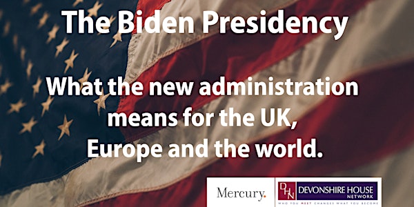 DHN - The Biden Presidency: What the new administration means for the UK