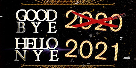 New Years Eve 2021 - Goodbye 2020 primary image