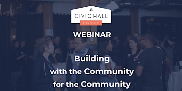 Webinar: Building a Network with the Community, for the Community