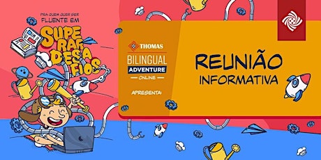 Reunião Informativa - Bilingual Adventure Online