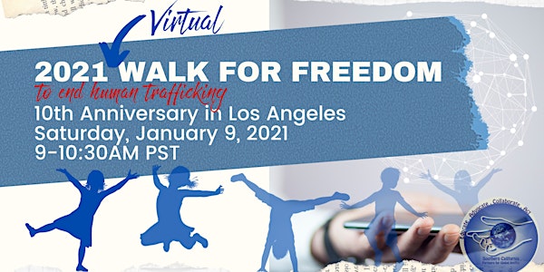 2021 Virtual Walk for Freedom: 10th Anniversary in L.A.
