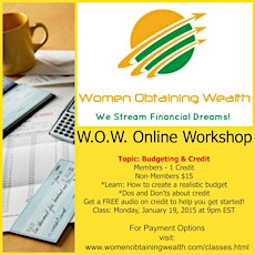 W.O.W.'s Online Workshop - Topic: Budgeting and The Dos and Don'ts of Credit primary image