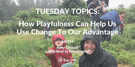 Tuesday Topics: How Playfulness Can Help Us Use Change to Our Advantage primary image