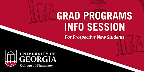 University of Georgia College of Pharmacy - Grad Programs Info Session