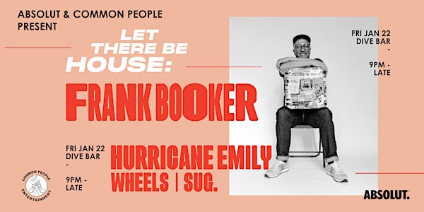 Let There Be House: Frank Booker, Hurricane Emily, Wheels & SUG