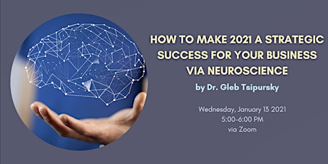 How to Make 2021 a Strategic Success for Your Business via Neuroscience primary image