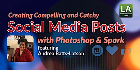 Creating Compelling and Catchy Social Media Posts with Photoshop & Spark