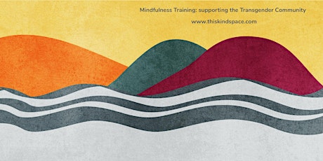 Mindfulness Based Living Course: for  Transgender community - Intro Session primary image