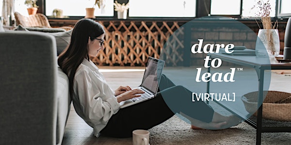 Dare to Lead™ [VIRTUAL] facilitated by Angela Giacoumis