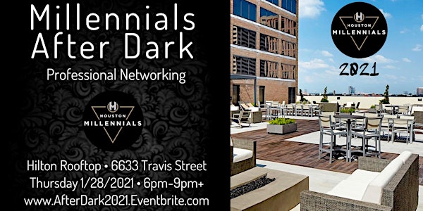 Millennials After Dark Professional Networking @ Hilton Rooftop