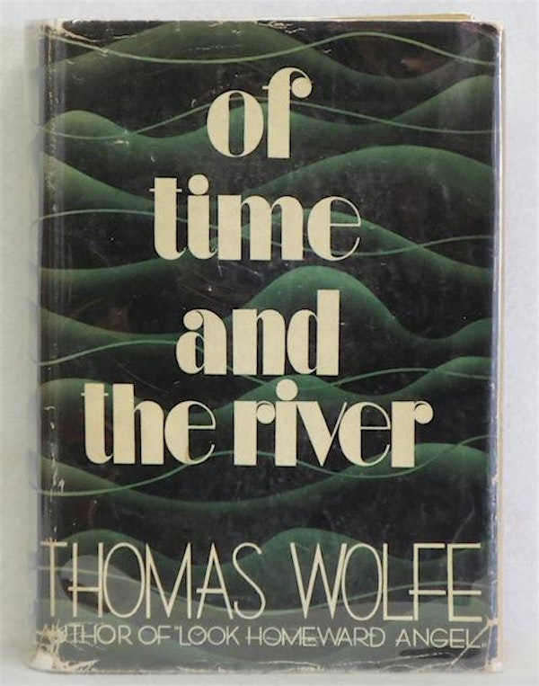 Of Time and the River: A Legend of Man’s Hunger in His Youth by Thomas Wolfe