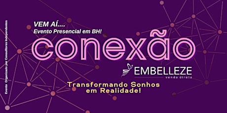 Imagem principal do evento CONEXÃO EMBELLEZE VD  Transformando Sonhos em Realidade!