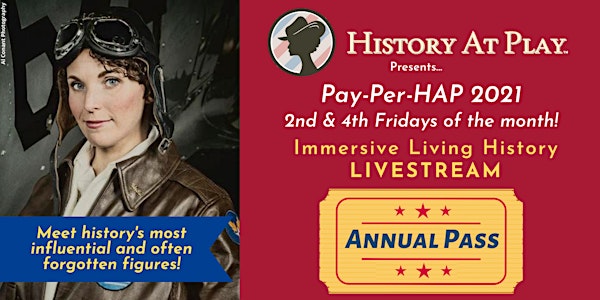 Pay-Per-HAP 2021 Annual Pass- Livestream Immersive Living History Series