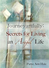 Journeyartfully - Secrets for Living an Artful Life ONLINE COURSE primary image