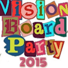 "Realizing your VISION in 2015"...Vision Board Party primary image