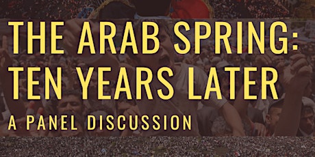 The Arab Spring: Ten Years Later primary image